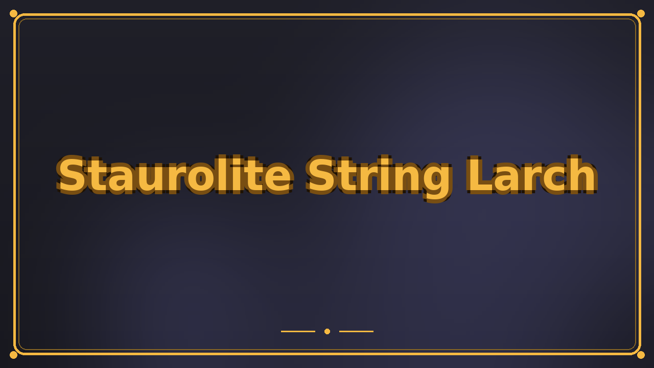 Staurolite String Larch
