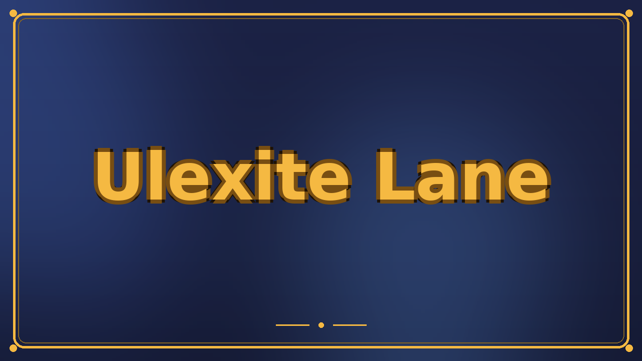 Ulexite Lane