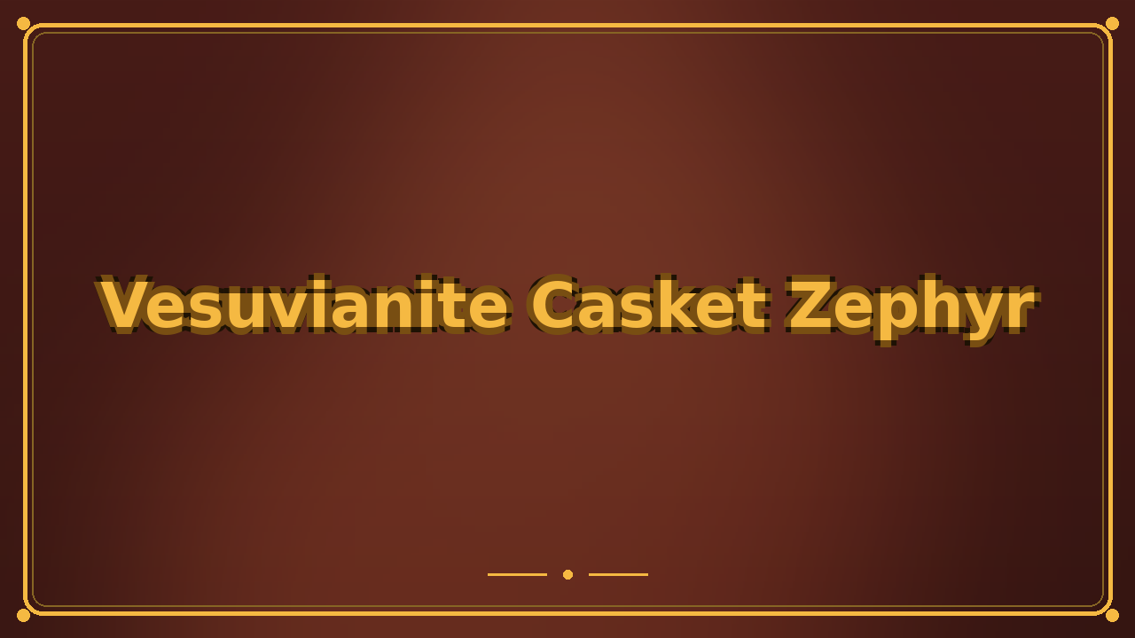 Vesuvianite Casket Zephyr