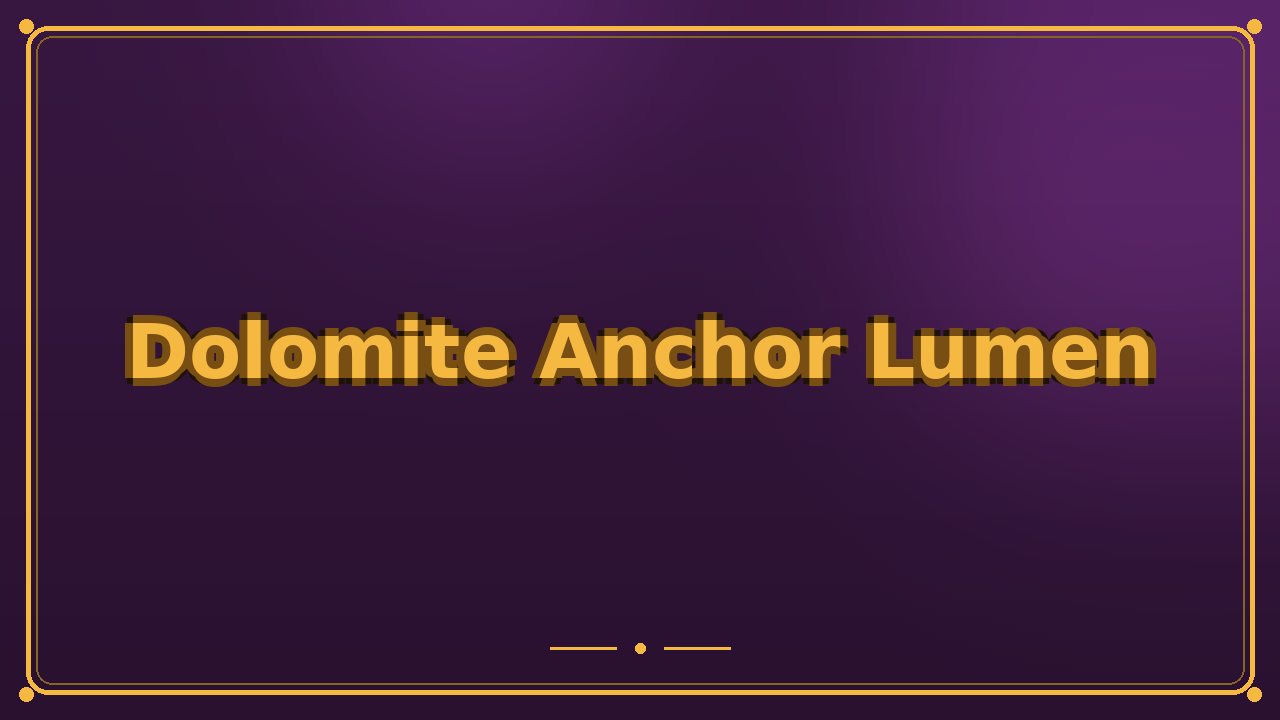 Dolomite Anchor Lumen