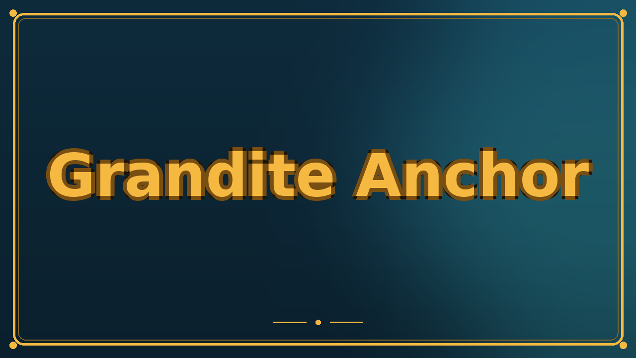 Grandite Anchor