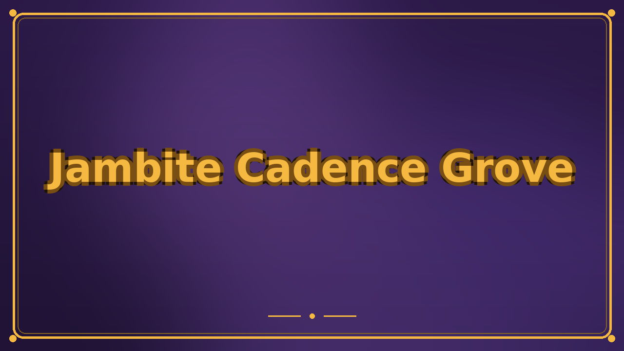 Jambite Cadence Grove