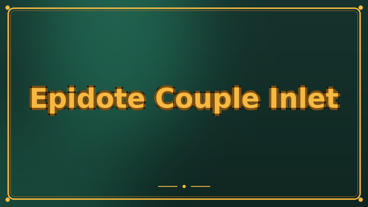 Epidote Couple Inlet