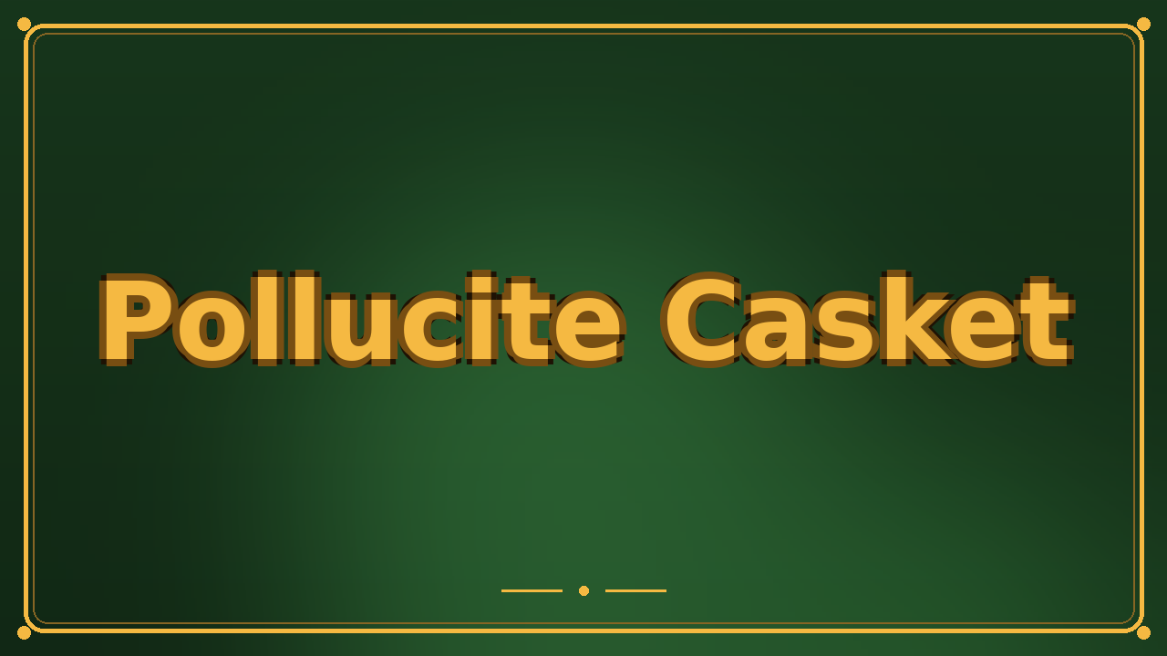 Pollucite Casket