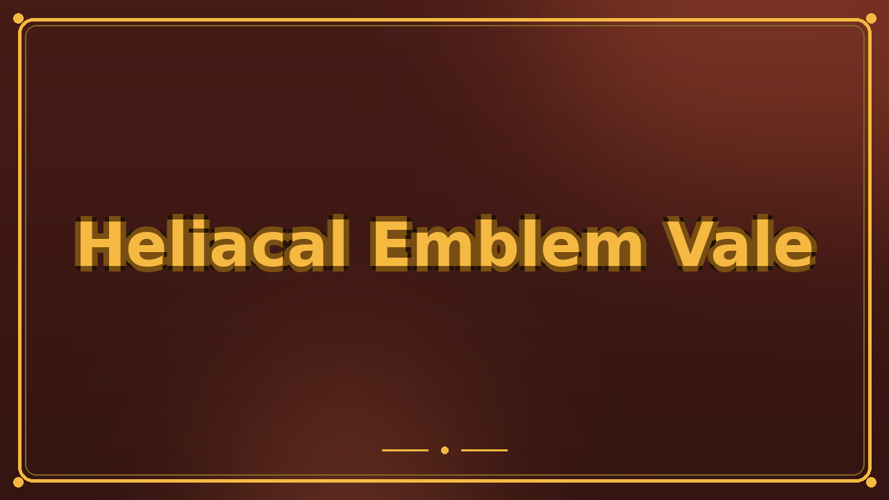 Heliacal Emblem Vale