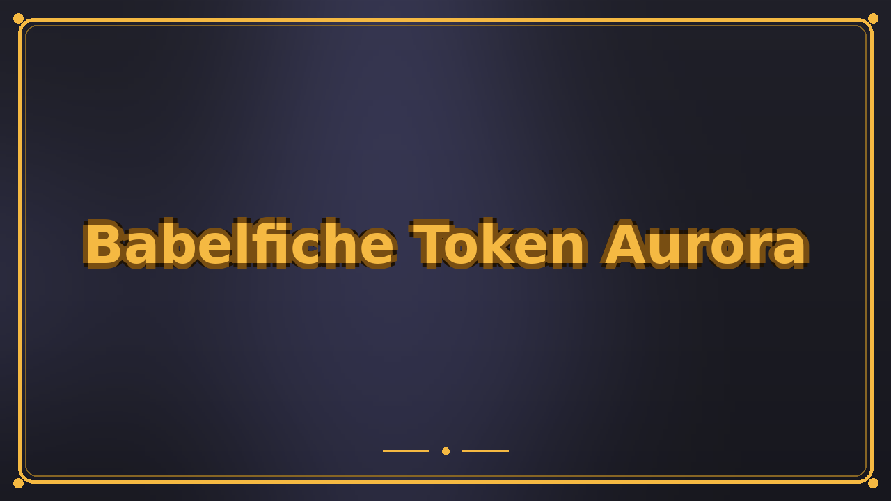 Babelfiche Token Aurora