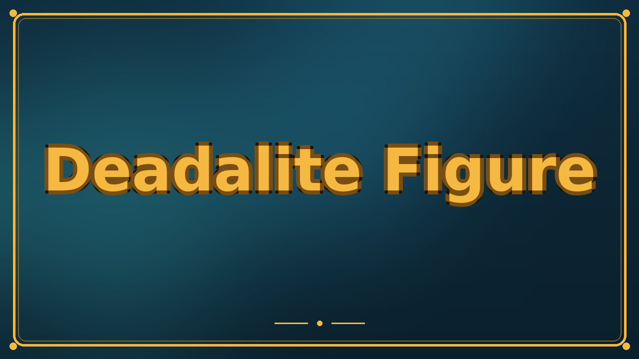 Deadalite Figure