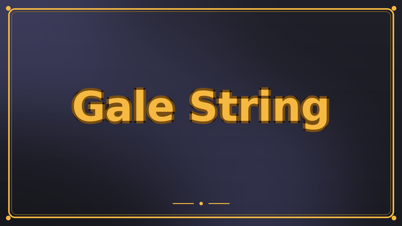 Gale String