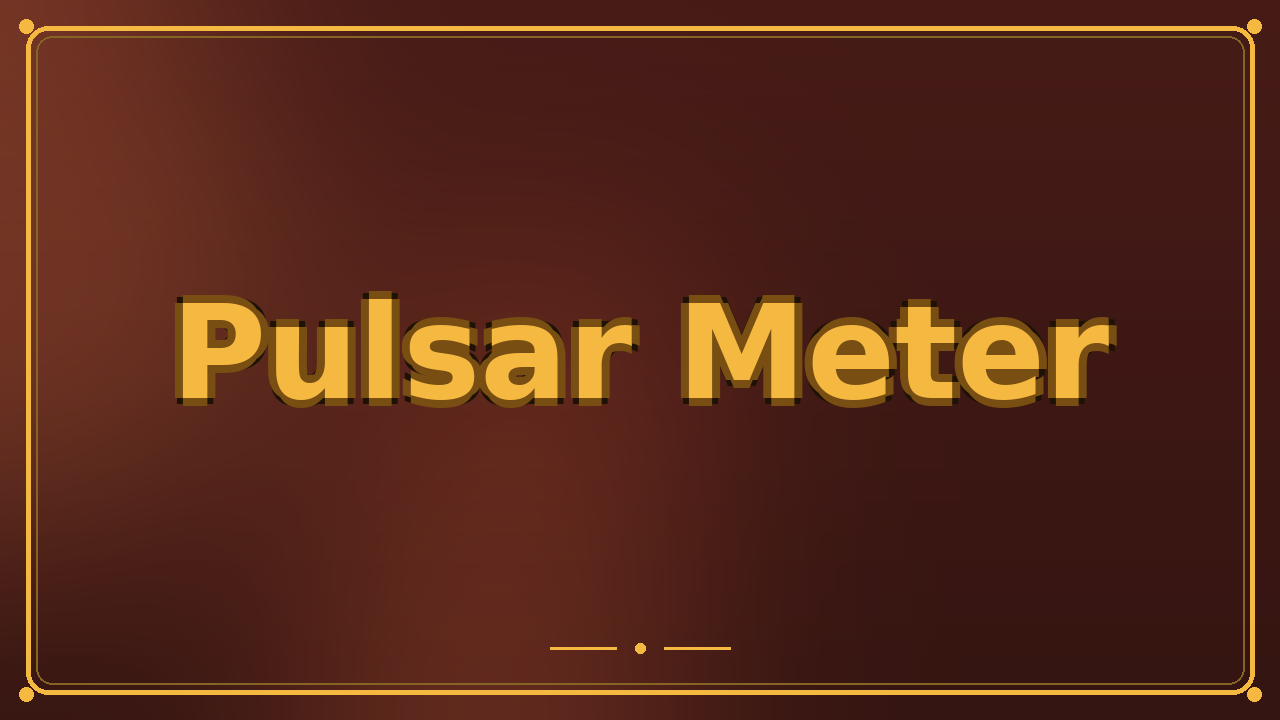Pulsar Meter