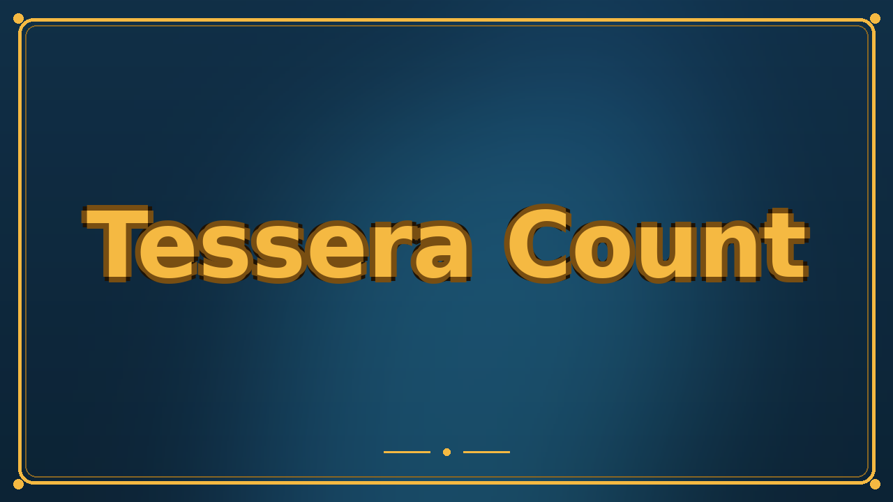 Tessera Count