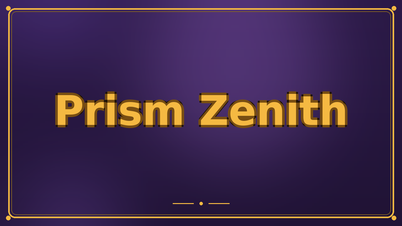 Prism Zenith