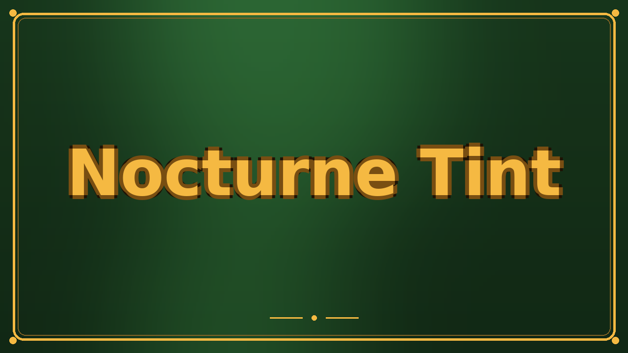 Nocturne Tint